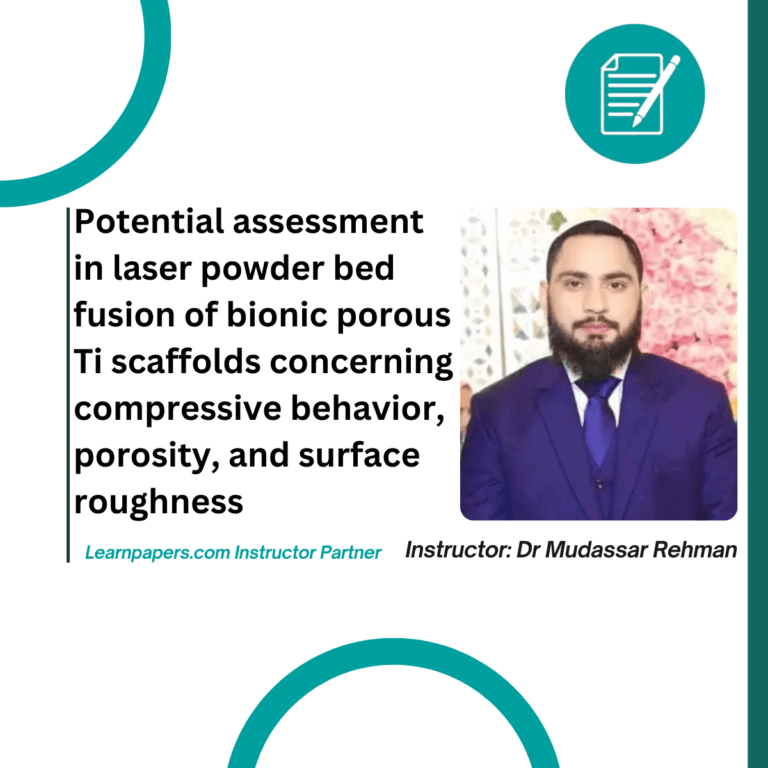Potential assessment in laser powder bed fusion of bionic porous Ti scaffolds concerning compressive behavior, porosity, and surface roughness